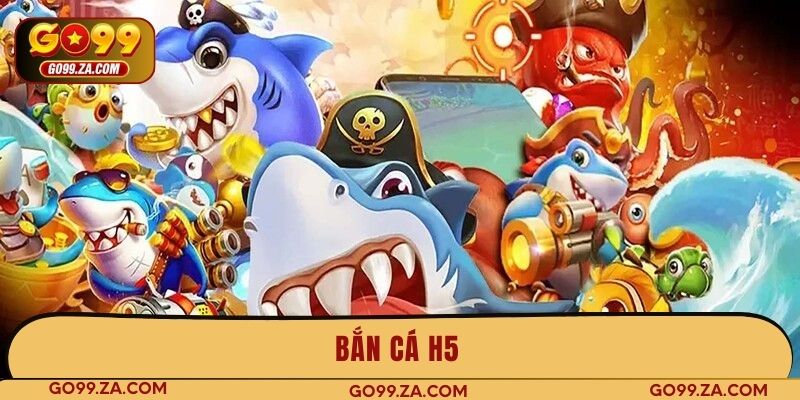 bắn cá h5
