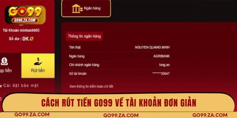 Cách rút tiền GO99 về tài khoản đơn giản