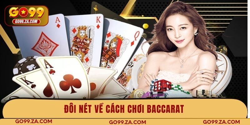 Đôi nét về cách chơi Baccarat