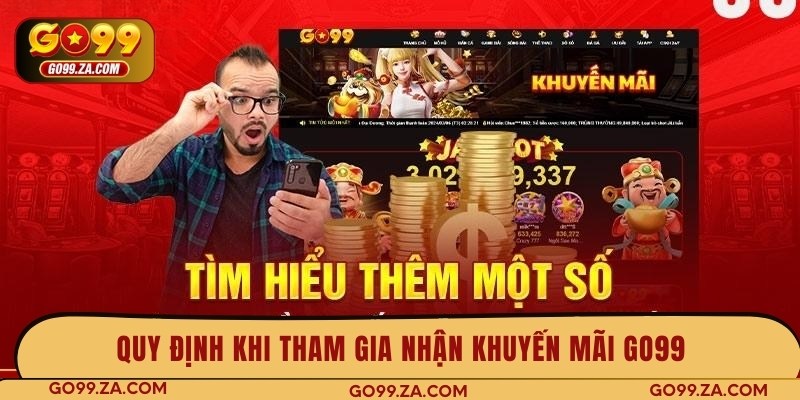 Quy định khi tham gia nhận khuyến mãi GO99